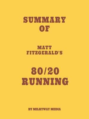cover image of Summary of Matt Fitzgerald's 80/20 Running